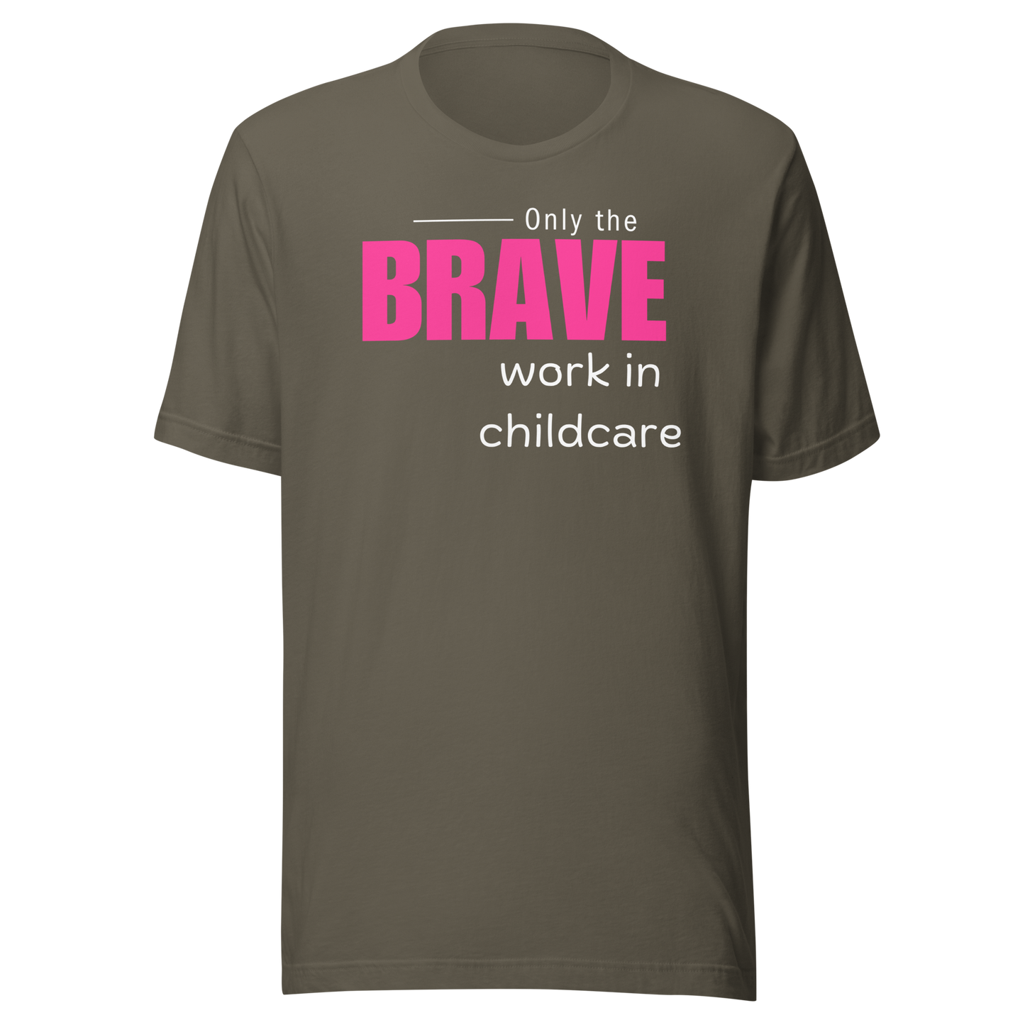 Only the brave work in childcare