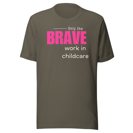 Only the brave work in childcare