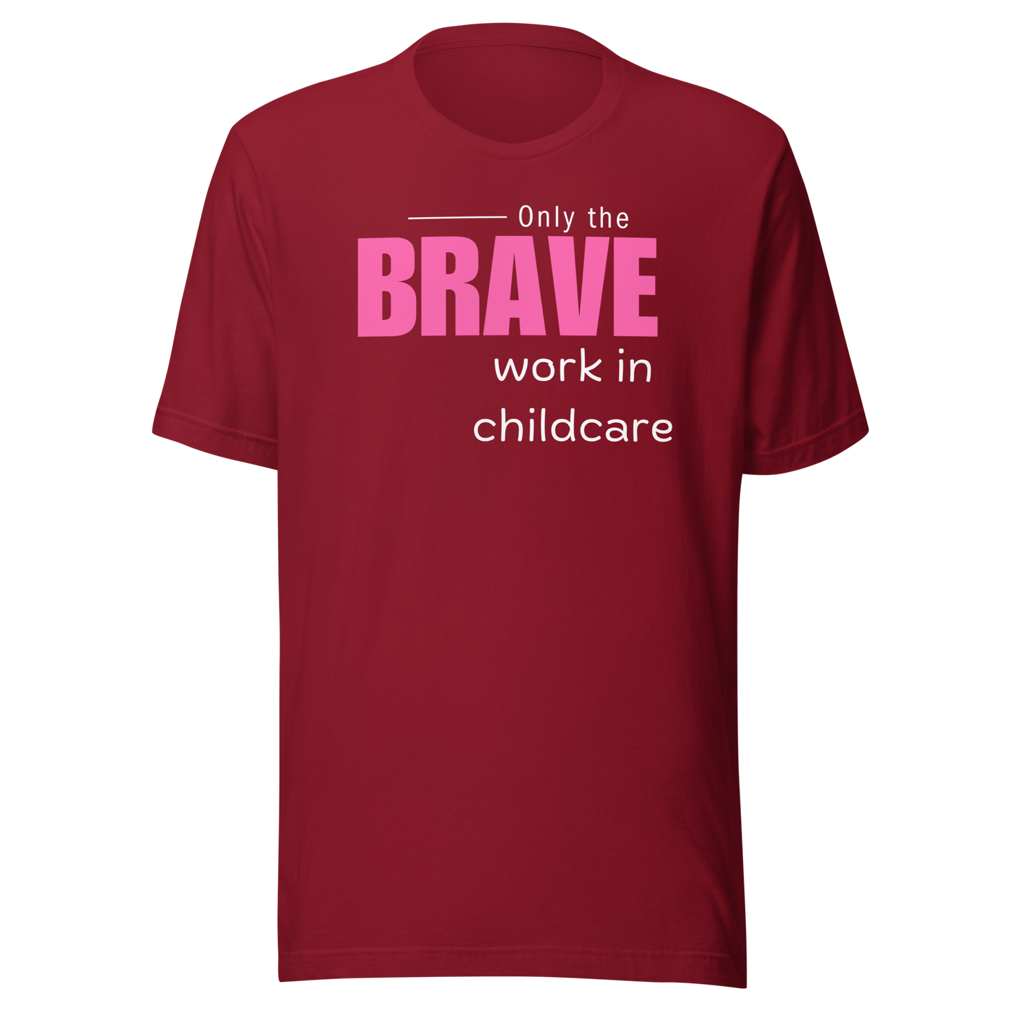 Only the brave work in childcare